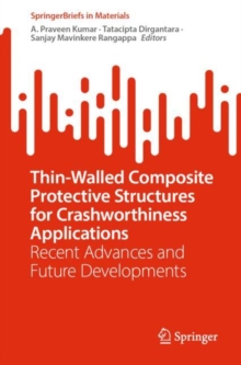 Thin-Walled Composite Protective Structures for Crashworthiness Applications : Recent Advances and Future Developments