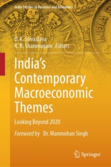 India's Contemporary Macroeconomic Themes : Looking Beyond 2020