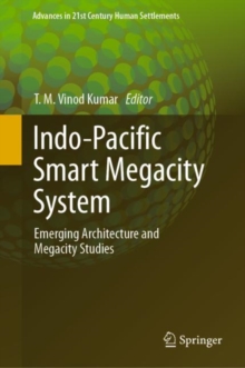 Indo-Pacific Smart Megacity System : Emerging Architecture and Megacity Studies
