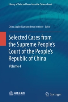 Selected Cases from the Supreme People's Court of the People's Republic of China : Volume 4