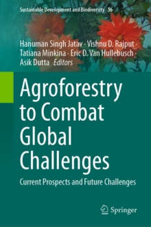 Agroforestry to Combat Global Challenges : Current Prospects and Future Challenges