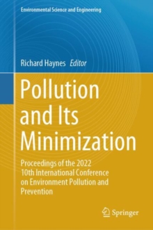 Pollution and Its Minimization : Proceedings of the 2022 10th International Conference on Environment Pollution and Prevention