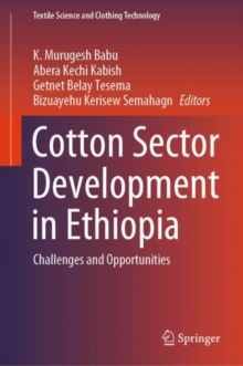 Cotton Sector Development in Ethiopia : Challenges and Opportunities