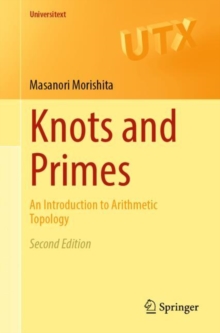 Knots and Primes : An Introduction to Arithmetic Topology