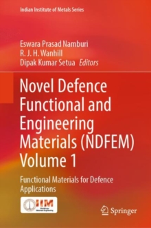 Novel Defence Functional and Engineering Materials (NDFEM) Volume 1 : Functional Materials for Defence Applications