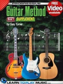 Progressive Guitar Method - Book 1 Supplement : Teach Yourself How to Play Guitar (Free Video Available)