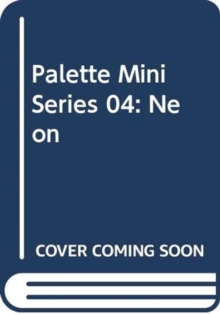 Palette Mini Series 04: Neon : New fluorescent graphics