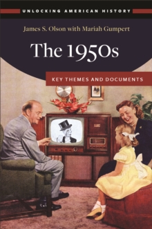 The 1950s : Key Themes and Documents