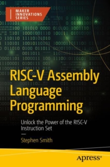 RISC-V Assembly Language Programming : Unlock the Power of the RISC-V Instruction Set
