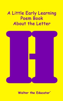 A Little Early Learning Poem Book about the Letter H