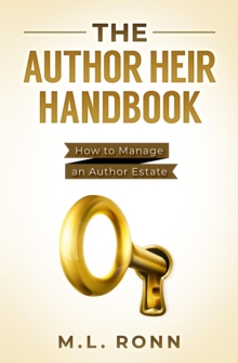 The Author Heir Handbook : How to Manage an Author Estate