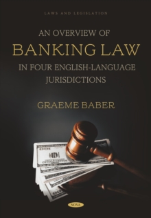 An Overview of Banking Law in Four English-Language Jurisdictions