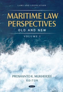 Maritime Law Perspectives Old and New, Volume I