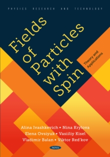 Fields of Particles with Spin, Theory and Applications