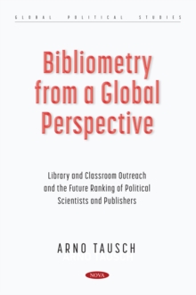 Bibliometry from a Global Perspective: Library and Classroom Outreach and the Future Ranking of Political Scientists and Publishers