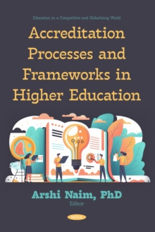 Accreditation Processes and Frameworks in Higher Education