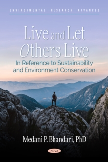 Live and Let Others Live - In Reference to Sustainability and Environment Conservation