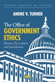 The Office of Government Ethics: History, Procedures and Jurisdiction