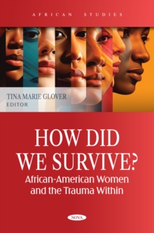 How Did We Survive? African-American Women and the Trauma Within