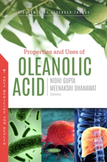 Properties and Uses of Oleanolic Acid