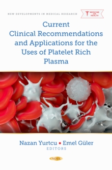 Current Clinical Recommendations and Applications for the Uses of Platelet Rich Plasma