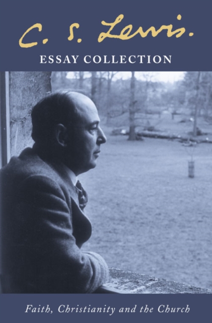 C. S. Lewis Essay Collection : Faith, Christianity and the Church, Paperback / softback Book