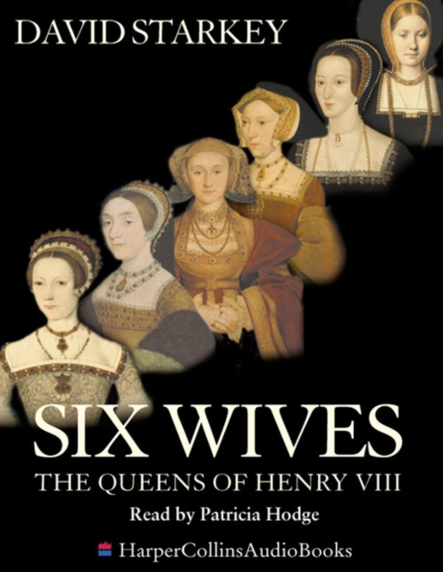 Six Wives : The Queens of Henry VIII, eAudiobook MP3 eaudioBook