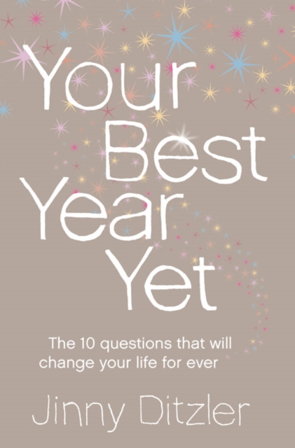 Your Best Year Yet! : Make the Next 12 Months Your Best Ever!, Paperback / softback Book