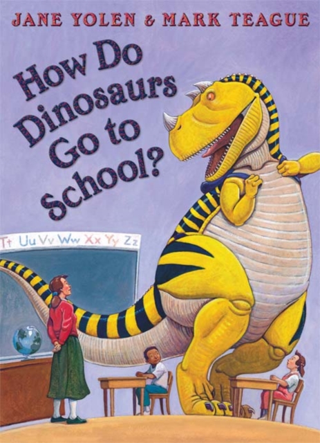 How Do Dinosaurs Go To School?, Paperback / softback Book
