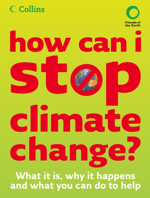 How Can I Stop Climate Change : What is it and how to help, EPUB eBook