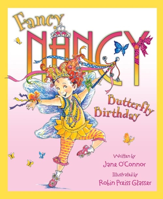 Fancy Nancy and the Butterfly Birthday, Paperback / softback Book