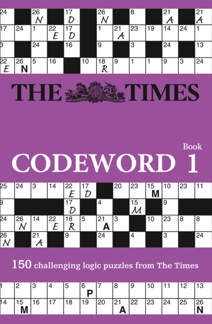 The Times Codeword : 150 Cracking Logic Puzzles, Paperback / softback Book