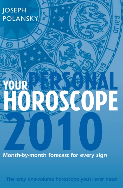 Your Personal Horoscope 2010: Month-by-month Forecasts for Every Sign, EPUB eBook