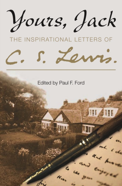 Yours, Jack : The Inspirational Letters of C. S. Lewis, EPUB eBook