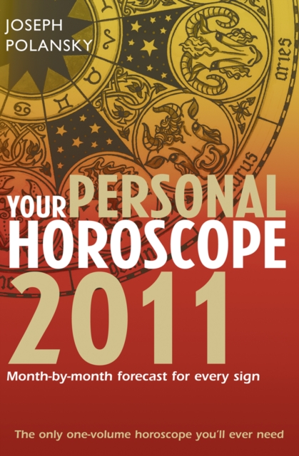 Your Personal Horoscope 2011: Month-by-month Forecasts for Every Sign, EPUB eBook