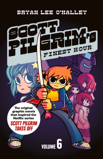 Scott Pilgrim’s Finest Hour : Volume 6, Paperback / softback Book
