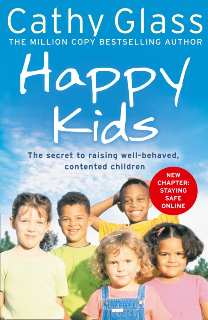 Happy Kids : The Secrets to Raising Well-Behaved, Contented Children, EPUB eBook