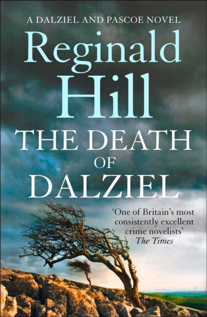 The Death of Dalziel: A Dalziel and Pascoe Novel (Dalziel & Pascoe, Book 20), EPUB eBook
