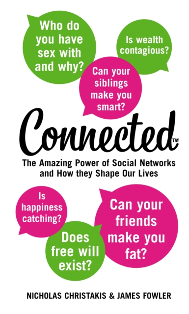 Connected : The Amazing Power of Social Networks and How They Shape Our Lives, EPUB eBook