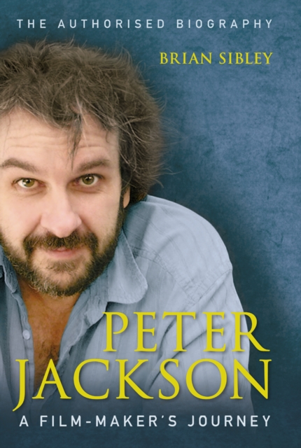 Peter Jackson : A Film-maker's Journey, EPUB eBook
