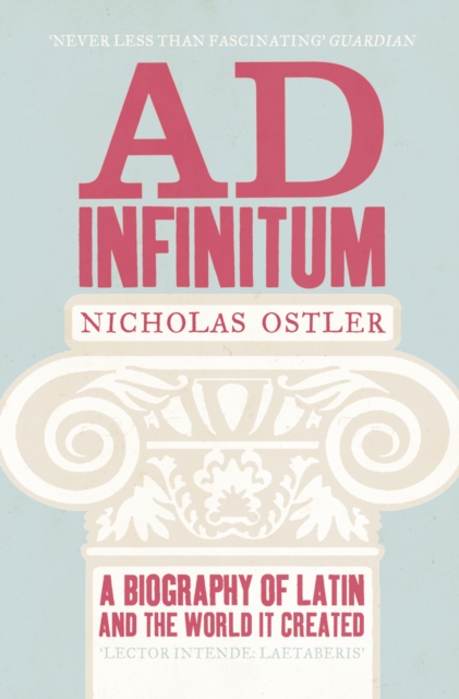 Ad Infinitum : A Biography of Latin, EPUB eBook