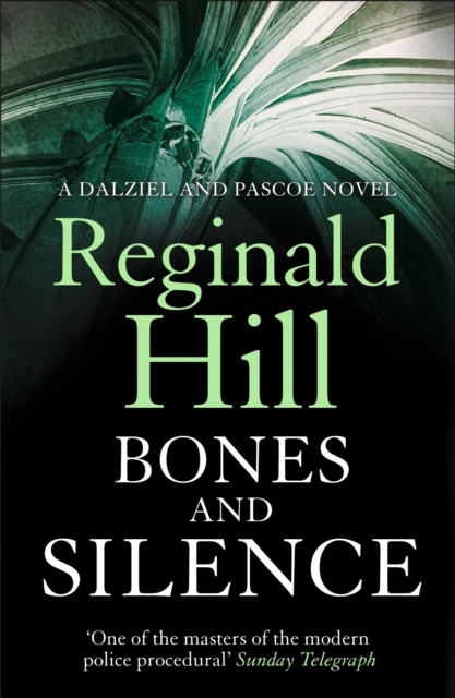 Bones and Silence (Dalziel & Pascoe, Book 11), EPUB eBook