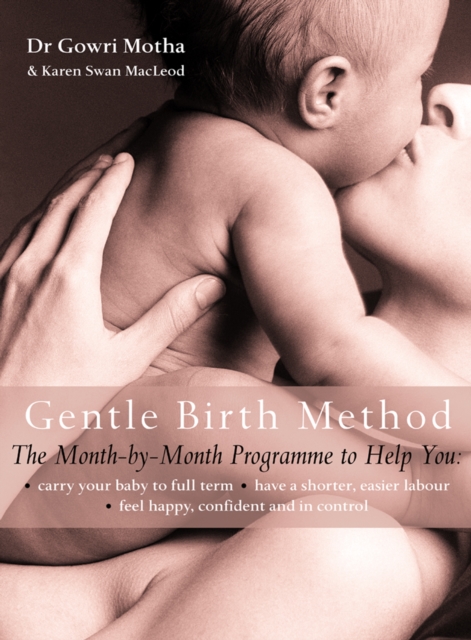 The Gentle Birth Method : The Month-by-Month Jeyarani Way Programme, EPUB eBook