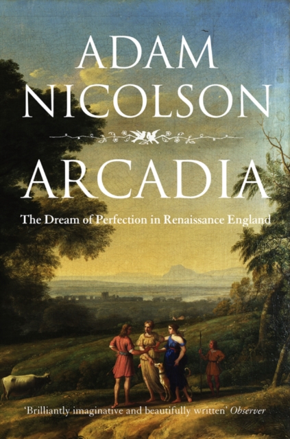 Arcadia : England and the Dream of Perfection (Text Only), EPUB eBook