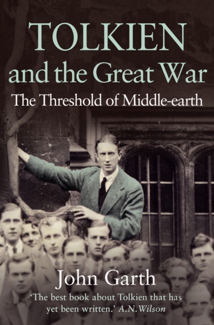 Tolkien and the Great War : The Threshold of Middle-Earth, EPUB eBook