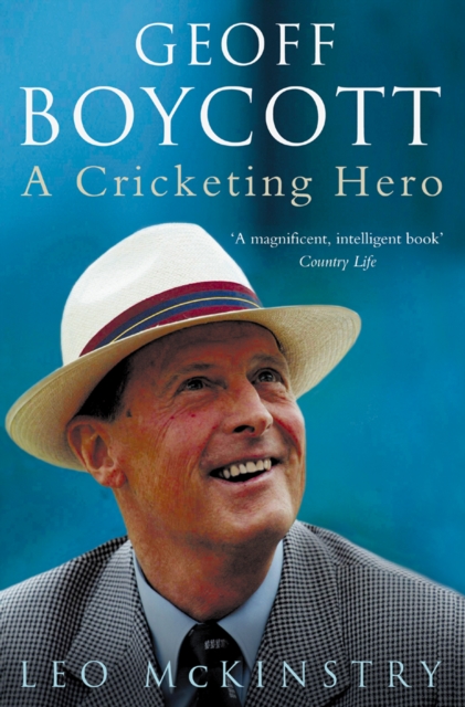 Geoff Boycott : A Cricketing Hero, EPUB eBook