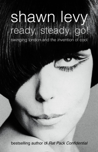 Ready, Steady, Go! : Swinging London and the Invention of Cool (Text Only), EPUB eBook