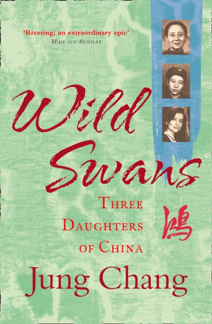 Wild Swans : Three Daughters of China, EPUB eBook