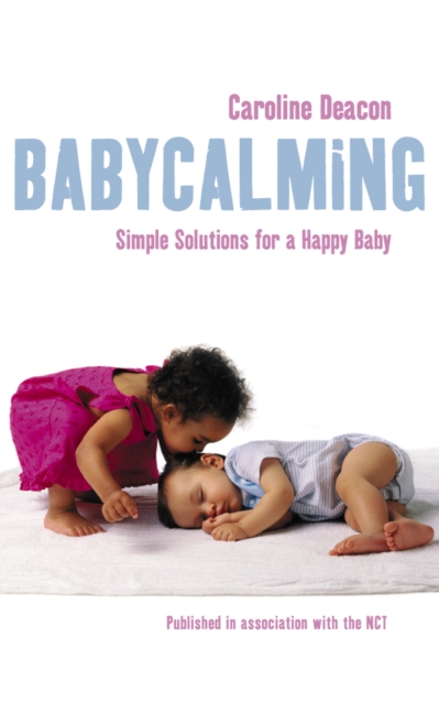 Babycalming : Simple Solutions for a Happy Baby, EPUB eBook
