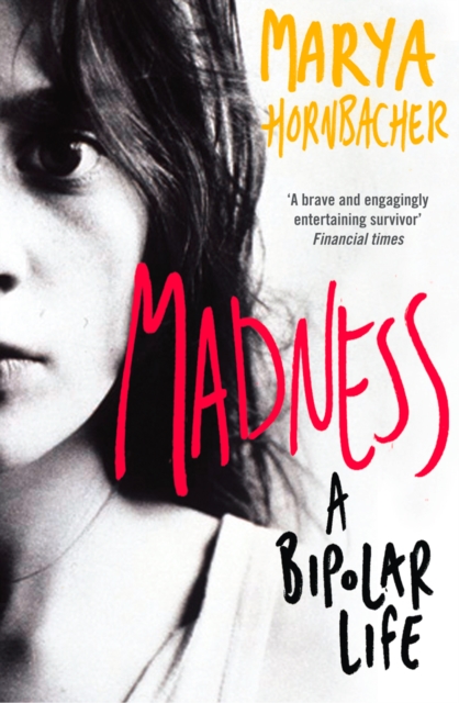 Madness : A Bipolar Life (Text Only), EPUB eBook